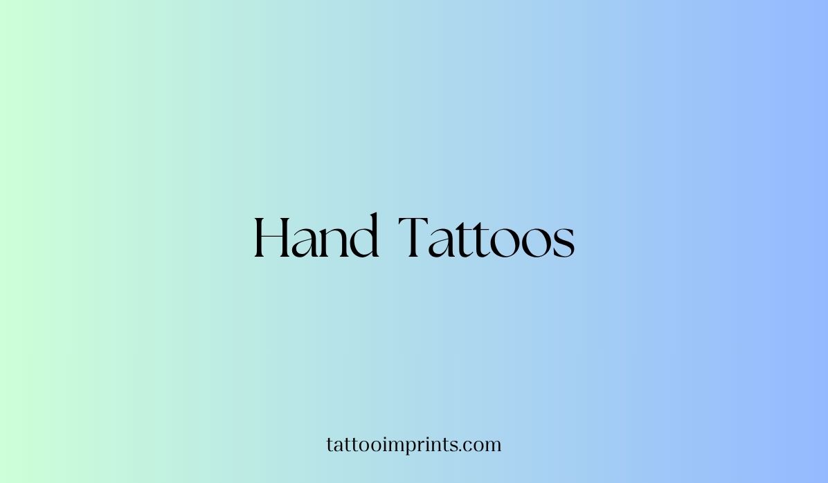 100 Hand Tattoo Design Ideas for Every Style