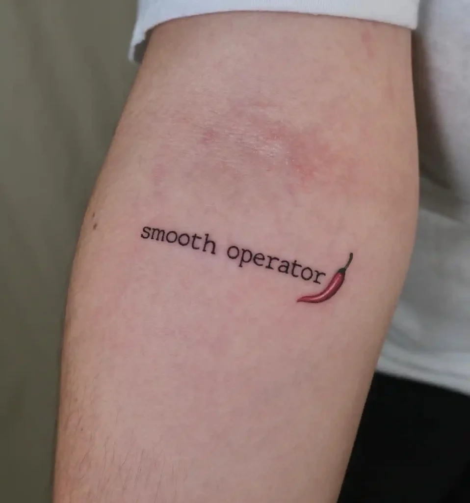 Smooth Operator Phrase with Chili Pepper on Inner Forearm